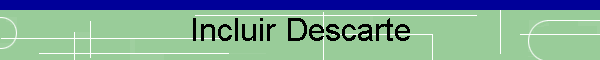 Incluir Descarte