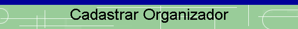 Cadastrar Organizador
