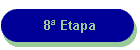 8 Etapa